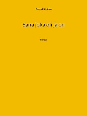 cover image of Sana joka oli ja on